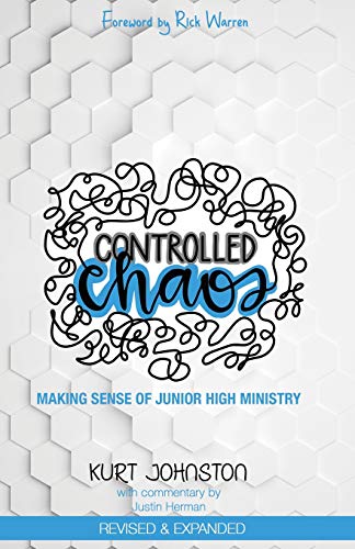 Controlled Chaos: Making Sense of Junior High Ministry