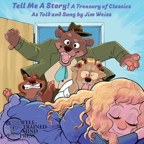 Tell Me a Story!: A Treasury of Classics (The Jim Weiss Audio Collection)
Tell Me a Story!: A Treasury of Classics (The Jim Weiss Audio Collection)