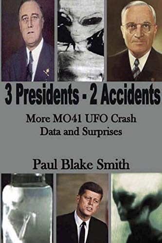 3 Presidents, 2 Accidents : More Mo41 Ufo Data and Surprises