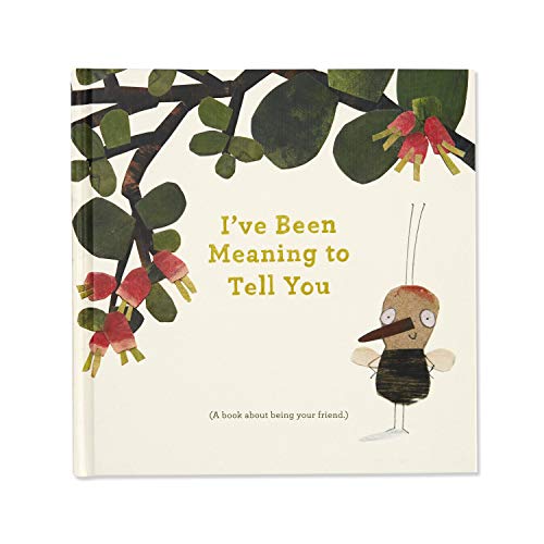 I've Been Meaning to Tell You (a Book about Being Your Friend) --An Illustrated Gift Book about Friendship and Appreciation.
I've Been Meaning to Tell You (a Book about Being Your Friend) --An Illustrated Gift Book about Friendship and Appreciation.
