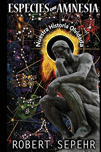 Especies con Amnesia: Nuestra Historia Olvidada (Spanish Edition)