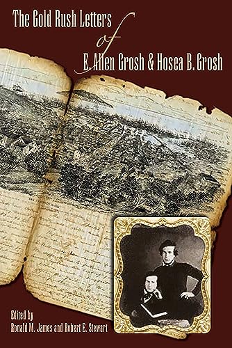The Gold Rush Letters of E. Allen Grosh and Hosea B. Grosh Format: Paperback