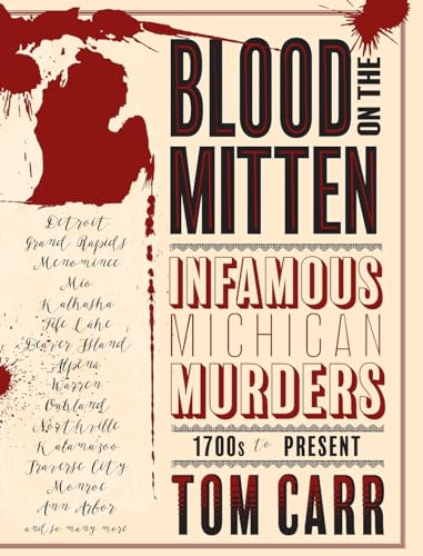 Blood on the Mitten: Infamous Michigan Murders, 1700s to Present (1)