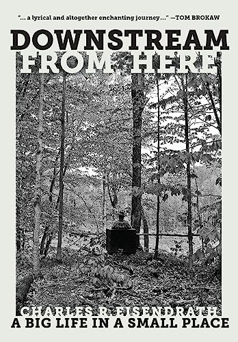 Downstream from Here: A Big Life in a Small Place