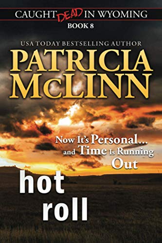 Hot Roll (Caught Dead in Wyoming, Book 8) (Paperback or Softback)