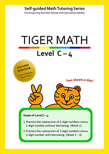 Tiger Math Level C - 4 for Grade 2 (Self-guided Math Tutoring Series - Elementary Math Workbook)
Tiger Math Level C - 4 for Grade 2 (Self-guided Math Tutoring Series - Elementary Math Workbook)