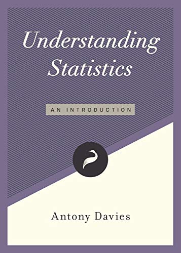 Understanding Statistics: An Introduction (Libertarianism.org Guides)