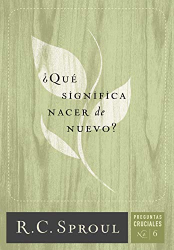 Qué significa nacer de nuevo (Spanish Edition)