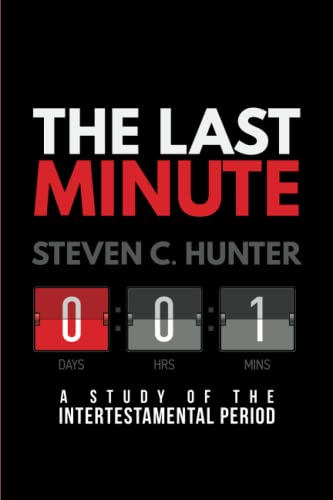 The Last Minutes: A Study of the Intertestamental Period