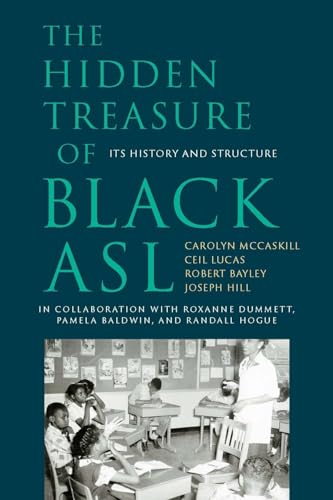 The Hidden Treasure of Black ASL: Its History and Structure