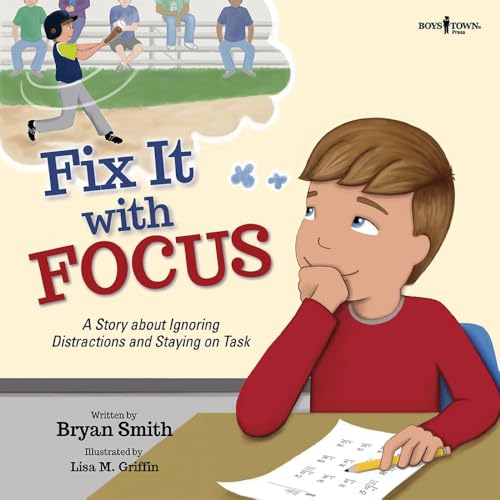 Fix It with Focus: A Story about Ignoring Distractions and Staying on Task (Executive Function)
Fix It with Focus: A Story about Ignoring Distractions and Staying on Task (Executive Function)