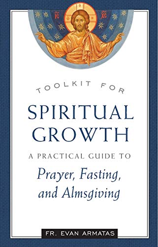 Toolkit for Spiritual Growth: A Practical Guide to Prayer, Fasting, and Almsgiving
Toolkit for Spiritual Growth: A Practical Guide to Prayer, Fasting, and Almsgiving