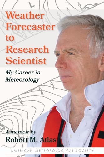 

Weather Forecaster to Research Scientist: My Career in Meteorology