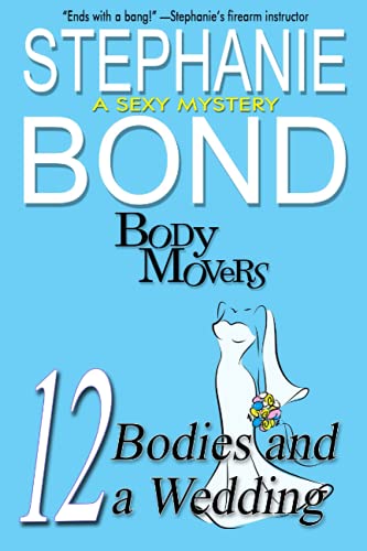 12 Bodies and a Wedding: A Body Movers Book