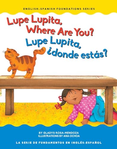 Lupe Lupita, Where Are You / Lupe Lupita, dnde ests (English/Spanish Foundation) (English and Spanish Edition)
Lupe Lupita, Where Are You / Lupe Lupita, dnde ests (English/Spanish Foundation) (English and Spanish Edition)