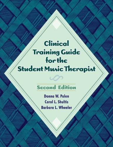 Clinical Training Guide For The Student Music Therapist 2 Rev ed