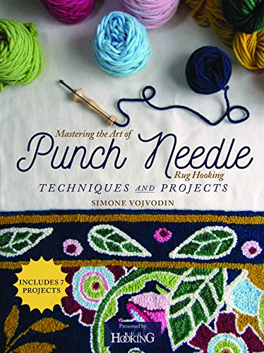 Mastering the Art of Punch Needle Rug Hooking: Techniques and Projects