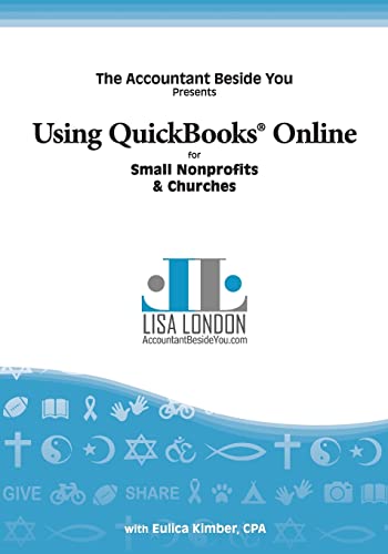 Using QuickBooks Online for Small Nonprofits & Churches (The Accountant Beside You)
Using QuickBooks Online for Small Nonprofits & Churches (The Accountant Beside You)