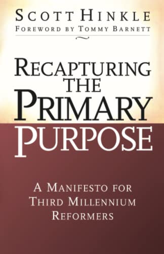 Recapturing the Primary Purpose: A Manifesto for Third Millennium