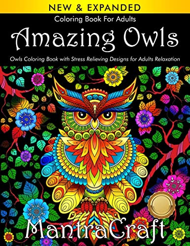 Coloring Book for Adults: Amazing Owls: Owls Coloring Book with Stress Relieving Designs for Adults Relaxation: (MantraCraft Coloring Books)
Coloring Book for Adults: Amazing Owls: Owls Coloring Book with Stress Relieving Designs for Adults Relaxation: (MantraCraft Coloring Books)