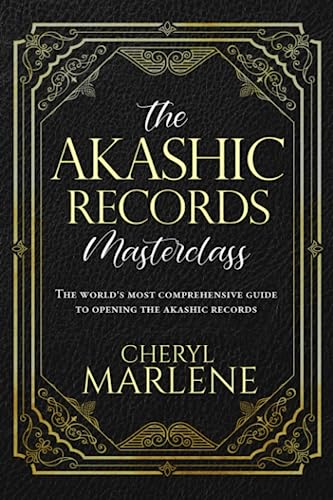 

The Akashic Records Masterclass: The World's Most Comprehensive Guide to Opening the Akashic Records (Paperback or Softback)