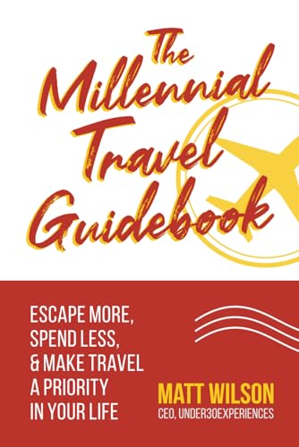 The Millennial Travel Guidebook: Escape More, Spend Less, & Make Travel a Priority in Your Life
The Millennial Travel Guidebook: Escape More, Spend Less, & Make Travel a Priority in Your Life