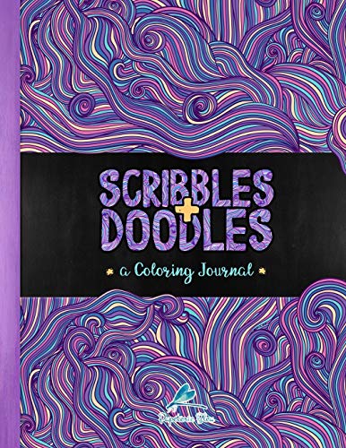 Scribbles & Doodles: A Coloring Journal: A Unique Book With Space to Scribble, Doodle, Draw & Create
Scribbles & Doodles: A Coloring Journal: A Unique Book With Space to Scribble, Doodle, Draw & Create
