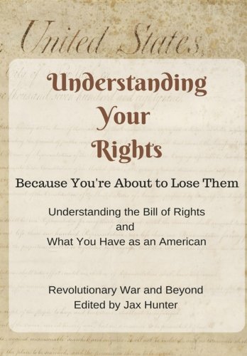 Understanding Your Rights: Because you're about to lose them