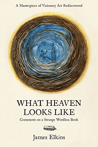 What Heaven Looks Like Comments on a Strange Wordless Book
