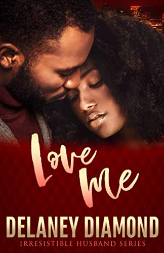 Love Me: Irresistible Husband