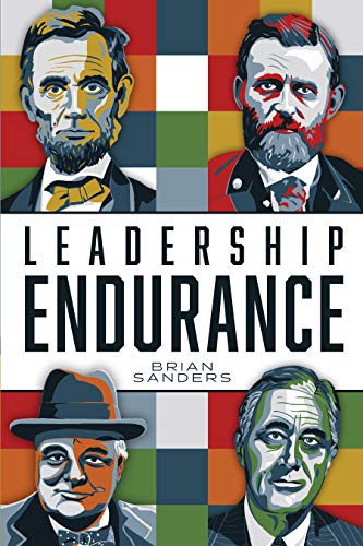 Leadership Endurance : .strategic steps from the greatest leaders of all time
