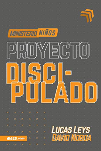 Proyecto discipulado - Ministerio de niños (Spanish Edition)