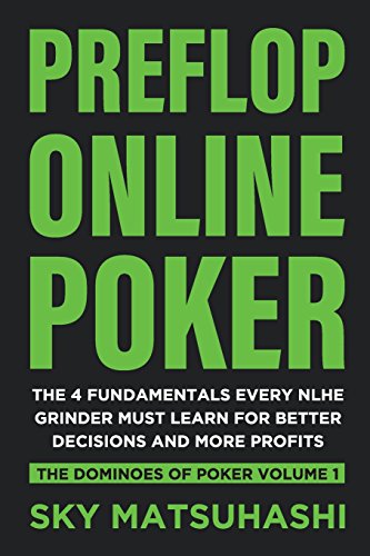 Preflop Online Poker : The 4 Fundamentals Every NLHE Grinder Must Learn for Better Decisions and More Profits
Preflop Online Poker : The 4 Fundamentals Every NLHE Grinder Must Learn for Better Decisions and More Profits