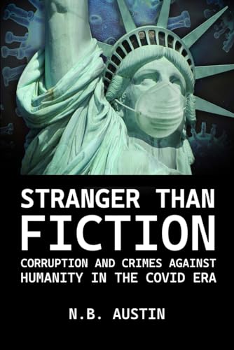 Stranger than Fiction: Corruption and Crimes Against Humanity in the Covid Era