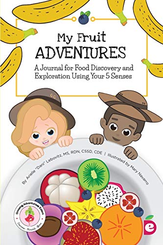 My Fruit Adventures: A Journal for Food Discovery and Exploration Using Your 5 Senses (Paperback or Softback)
My Fruit Adventures: A Journal for Food Discovery and Exploration Using Your 5 Senses (Paperback or Softback)