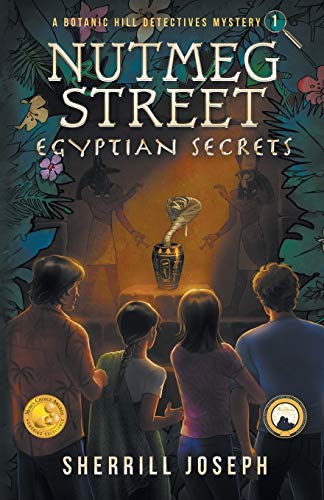Nutmeg Street: Egyptian Secrets (The Botanic Hill Detectives Mysteries)