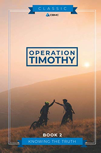 Operation Timothy Classic: Knowing the Truth (OT Classic)