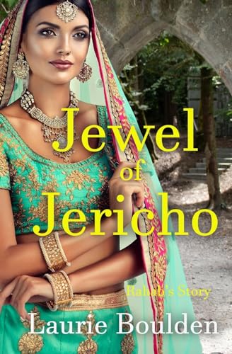 Jewel of Jericho: Rahab's Story: Biblical historical fiction (Fruit of Her Hands)
Jewel of Jericho: Rahab's Story: Biblical historical fiction (Fruit of Her Hands)