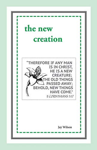 The New Creation (Person Bible Study Series: A Track to Run on)