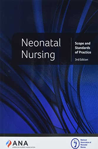 Neonatal Nursing: Scope and Standards of Practice, 3rd Edition