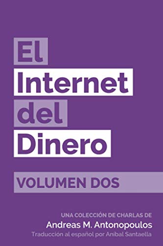 El Internet del Dinero Volumen Dos (Spanish Edition)