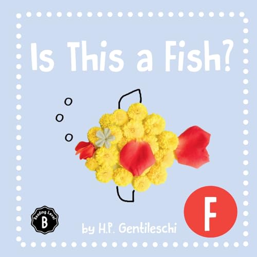 Is This A Fish: The Letter F Book (AlphaBOX Alphabet Readers collection)
Is This A Fish: The Letter F Book (AlphaBOX Alphabet Readers collection)