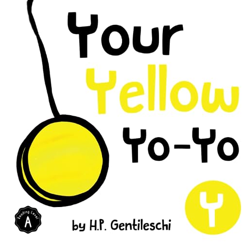 

Your Yellow Yo-Yo: The Letter Y Book (AlphaBOX Alphabet Readers collection)