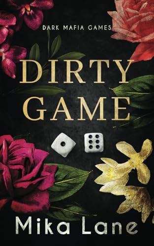 Dirty Game: A Las Vegas Mafia Romance (The Anti-Hero Chronicles)