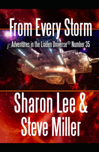 From Every Storm: Adventures in the Liaden Universe® Number 35