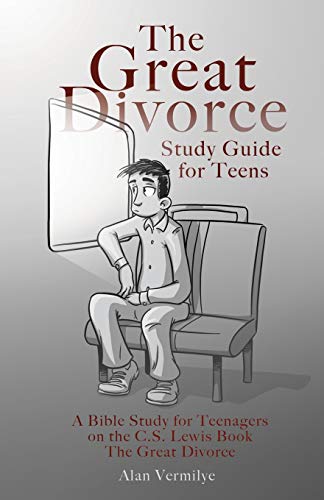 The Great Divorce Study Guide for Teens: A Bible Study for Teenagers on the C.S. Lewis Book The Great Divorce (CS Lewis Study Series)
The Great Divorce Study Guide for Teens: A Bible Study for Teenagers on the C.S. Lewis Book The Great Divorce (CS Lewis Study Series)