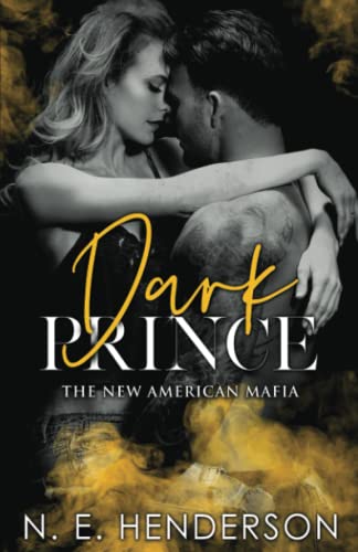 Dark Prince: A Mafia Romance (Book 2) (The New American Mafia)