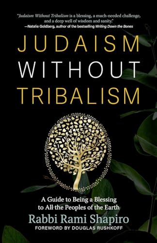 Judaism Without Tribalism: A Guide to Being a Blessing to All the Peoples of the Earth
Judaism Without Tribalism: A Guide to Being a Blessing to All the Peoples of the Earth
