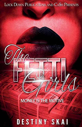 The Fetti Girls : Money Is the Motive