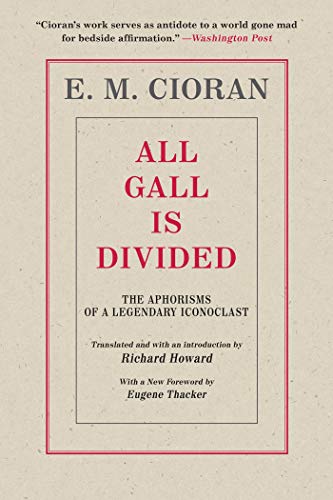 All Gall Is Divided: The Aphorisms of a Legendary Iconoclast